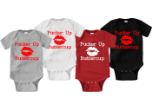 Pucker up Buttercup 100% cotton bodysuit.  Available in 4 sizes