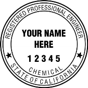 OFFICIAL CALIFORNIA CHEMICAL ENGINEER SEAL AVAILABLE IN STAMP, EMBOSSER AND DIGITAL.